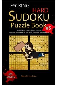 F*cking Hard Sudoku Puzzle Book #5