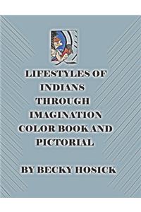 Lifestyles of Indians through Imagination Color Book and Pictorial