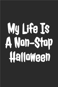 My Life Is A Non-Stop Halloween