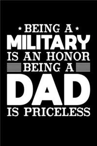 Being A Military Is An Honor Being A Dad Is Priceless