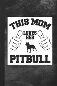 This Mom Loves Her Pitbull
