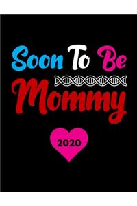 Soon To Be Mommy 2020: Pregnancy Planner And Organizer, Diary, Notebook Mother And Child