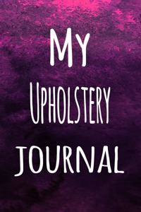 My Upholstery Journal