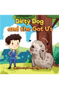 Dirty Dog and The Got U's