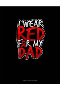 I Wear Red For My Dad