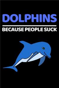 Dolphins Because People Suck