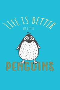 Life Is Better With Penguins