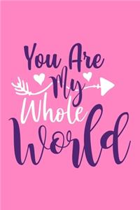 You Are My Whole World