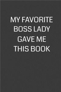 My Favorite Boss Lady Gave Me This Book