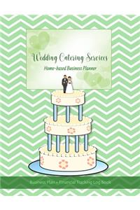 Wedding Catering Services Home-based Business Planner