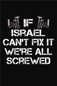 If Israel Can't Fix It We're All Screwed