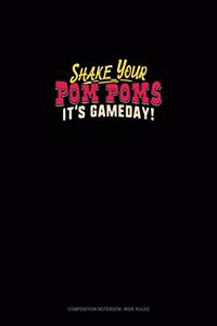 Shake Your Pom Poms It's Gameday