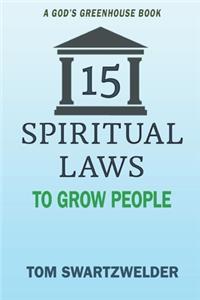 15 Spiritual Laws to Grow People