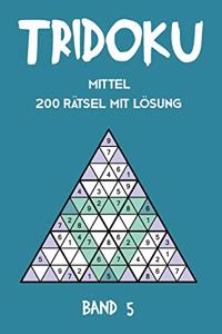 Tridoku Mittel 200 Rätsel Mit Lösung Band 5