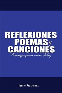 Poemas, Reflexiones Y Canciones