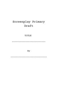 Screenplay Primary Draft