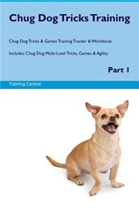 Chug Dog Tricks Training Chug Dog Tricks & Games Training Tracker & Workbook. Includes