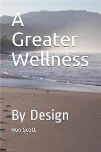 A Greater Wellness