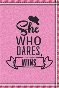 She Who Dares, Wins: 150 Lined/Ruled Journal Pages Planner Diary Notebook with Inspirational Quote Over Pink Denim Jean Pattern Design on the Cover