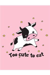 Too Cute to Eat