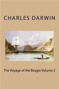 The Voyage of the Beagle Volume 2