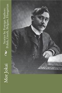 Stories by Foreign Authors: Polish, Greek, Belgian, Hungarian