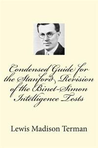 Condensed Guide for the Stanford Revision of the Binet-Simon Intelligence Tests