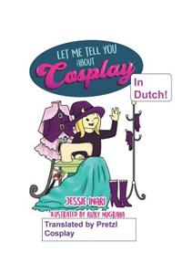 Let me tell you about cosplay in Dutch