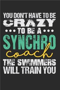 You Don't Have to Be Crazy to Be a Synchro Coach the Swimmers Will Train You
