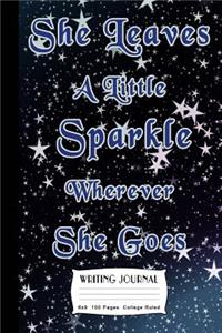 She Leaves A Little Sparkle Wherever She Goes