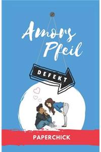 Amors Pfeil - Defekt
