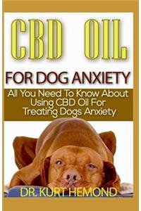 CBD Oil for Dog Anxiety