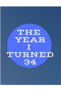 The Year I Turned 34