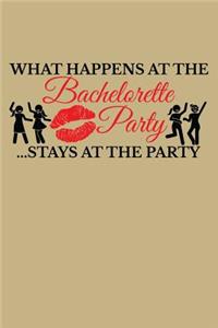 What Happens at the Bachelorette Party... Stays at the Party