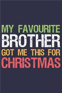 My Favourite Brother Got Me This for Christmas