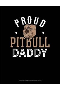 Proud Pitbull Daddy