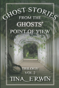 Ghost Stories from the Ghosts' Point of View, Vol. 2