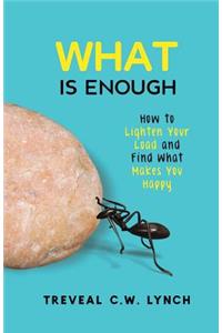 WHAT Is Enough