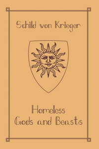 Homeless Gods and Beasts