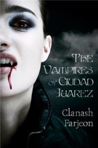 The Vampires of Ciudad Juarez