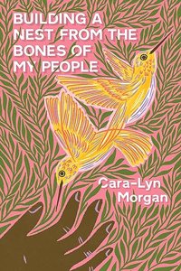 Building a Nest from the Bones of My People