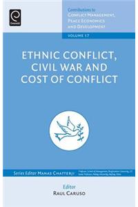 Ethnic Conflict, Civil War and Cost of Conflict