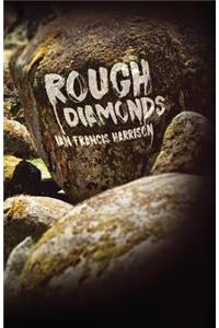 Rough Diamonds