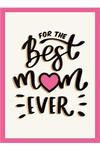 For the Best Mum Ever