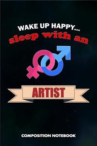 Wake Up Happy... Sleep with an Artist