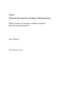 Ohmic Heating of Composite Candidate Graphite-Fiber/Coating Combinations