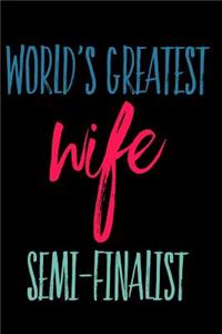 World's Greatest Wife Semi-Finalist