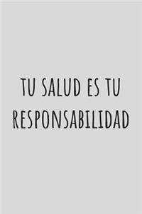 Tu salud es tu responsabilidad