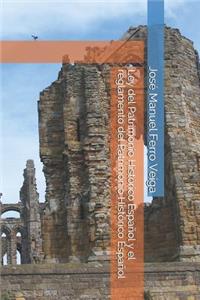 Ley del Patrimonio Histórico Español Y El Reglamento del Patrimonio Histórico Español