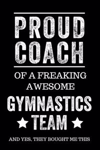 Proud Coach of a Freaking Awesome Gymnastics Team and Yes, They Bought Me This